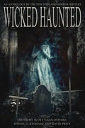 Wicked Haunted: An Anthology of the New England Horror Writers - Paperback