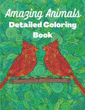 Amazing Animals Detailed Coloring Book: Anti-stress colouring designs for Teens and Adults - Paperback