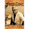 Rural Missouri House Calls: The Life and Adventures of Dr. Charles L. Judd - Paperback