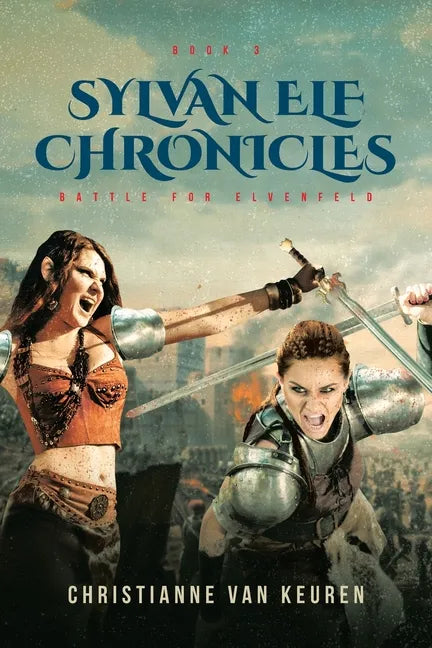 Sylvan Elf Chronicles: Battle for Elvenfeld - Paperback