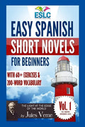 Easy Spanish Short Novels for Beginners With 60+ Exercises & 200-Word Vocabulary: Jules Verne´s "The Light at the Edge of the World" - Paperback