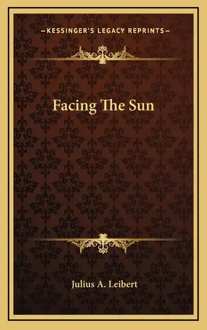 Facing the Sun - Hardcover