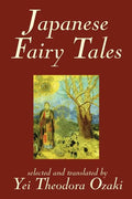 Japanese Fairy Tales by Yei Theodora Ozaki, Classics - Paperback