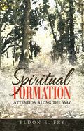 Spiritual Formation: Attention Along the Way - Paperback