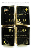 Divided by God: America's Church-State Problem--And What We Should Do about It - Paperback