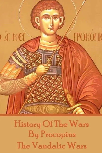 History of the Wars by Procopius - The Vandalic Wars - Paperback