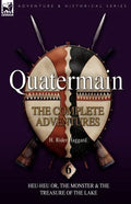 Quatermain: the Complete Adventures: 6-Heu-Heu or, the Monster & The Treasure of the Lake - Paperback