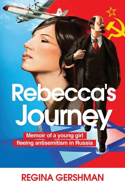 Rebecca's Journey: Memoir of a Young Girl Fleeing Antisemitism in Russia - Paperback
