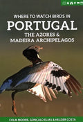 Where to Watch Birds in Portugal, the Azores & Madeira Archipelagos - Paperback