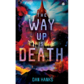 The Way Up Is Death - Paperback