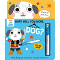 What Will You Wear, Dog? a Magic Water Painting Book about Going to a Dress-Up Party! - Board Book
