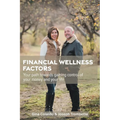 Financial Wellness Factors: Your Path Towards Gaining Control of Your Money and Your Life - Paperback