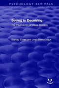 Seeing Is Deceiving: The Psychology of Visual Illusions - Paperback