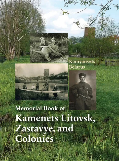 Memorial Book of Kamenets Litovsk, Zastavye, and Colonies (Kamyanyets, Belarus) - Hardcover