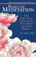 Basics of Meditation: The First Steps to Changing Your Mind and Your World - Paperback