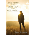 Real Faith in the Real God in the Real World - Paperback