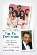 From Hobo Flats to The 5th Dimension: A Life Fulfilled in Baseball, Photography and Music - Paperback