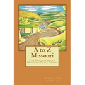 A to Z Missouri: The Dictionary of Missouri Place Names - Paperback