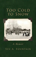 Too Cold to Snow: Memoir - Paperback