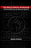 The Black Hebrew Awakening: The Final 400 Years As Slaves In America - Paperback