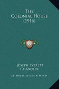 The Colonial House (1916) - Hardcover