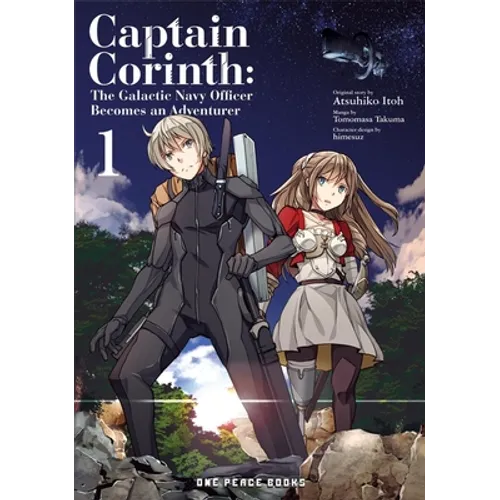 Captain Corinth Volume 1: The Galactic Navy Officer Becomes an Adventurer - Paperback