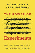 The Power of Experiments: Decision Making in a Data-Driven World - Paperback