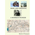 Mary Ann Greening - A Mormon Pioneer - Paperback