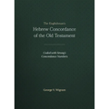 The Englishman's Hebrew Concordance of the Old Testament: Coded with Strong's Concordance Numbers - Hardcover