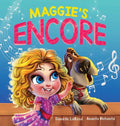 Maggie's Encore: A Heartwarming Tale of a Music Loving Shelter Dog - Hardcover