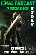 Final Fantasy 7 Remake Story: Episode 1. The Cool Soldier - Paperback