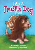 I Am A Truffle Dog Too - Paperback