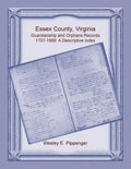 Essex County, Virginia Guardianship and Orphans Records, 1707-1888, A Descriptive Index - Paperback
