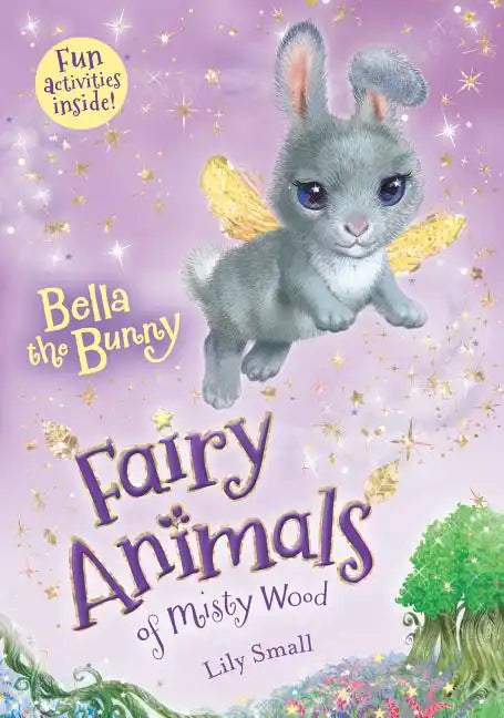 Bella the Bunny: Fairy Animals of Misty Wood - Paperback