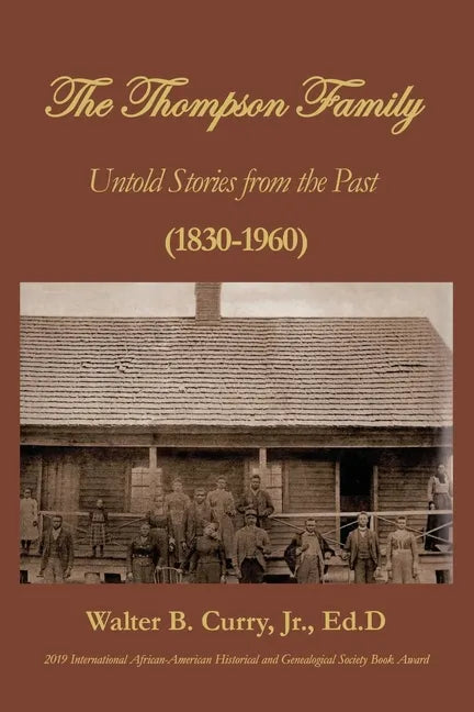 The Thompson Family: Untold Stories From The Past (1830-1960) - Paperback