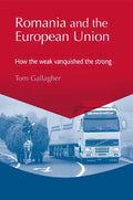 Romania and the European Union: How the Weak Vanquished the Strong - Paperback