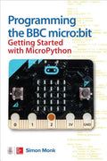 Programming the BBC Micro: Bit: Getting Started with Micropython - Paperback
