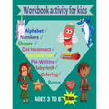 Workbook activity for kids ages 3 to 6: best book activity for kids:110 PAGES tracing (Alphabet, Shapes, Numbers) coloring, Look and Find, Pre-Writing - Paperback