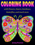 Coloring Book with Flowers, Hearts, Rainbows, Butterflies, and much more: for all ages from Tweens to Adults - Paperback