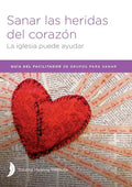 Sanar las heridas del corazón - Facilitator Guide - Paperback