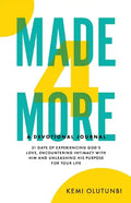 Made4More - A Devotional Journal: 21 Days Of Experiencing God's Love, Encountering Intimacy With Him And Unleashing His Purpose For Your Life - Paperback