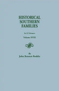 Historical Southern Families. in 23 Volumes. Volume XVIII - Paperback