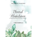 Eternal Abundance - An inspirational book to help with the journey of Growth - Hardcover