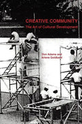 Creative Community: The Art of Cultural Development - Paperback