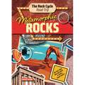 Metamorphic Rocks: Hit the Road and Discover a World That Rocks! - Paperback