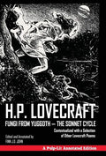 Fungi from Yuggoth - The Sonnet Cycle: Contextualized with a Selection of Other Lovecraft Poems - A Pulp-Lit Annotated Edition - Hardcover