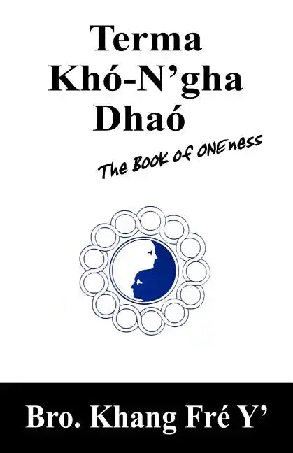Terma Khó-N'gha Dhaó: The Book of ONEness - Paperback