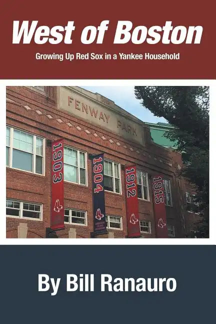 West of Boston: Growing Up Red Sox in a Yankee Household - Paperback