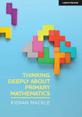 Thinking Deeply about Primary Mathematics - Paperback