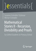 Mathematical Stories II - Recursion, Divisibility and Proofs: For Gifted Students in Primary School - Paperback